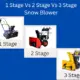 1 Stage Vs 2 Stage Vs 3 Stage Snow Blower