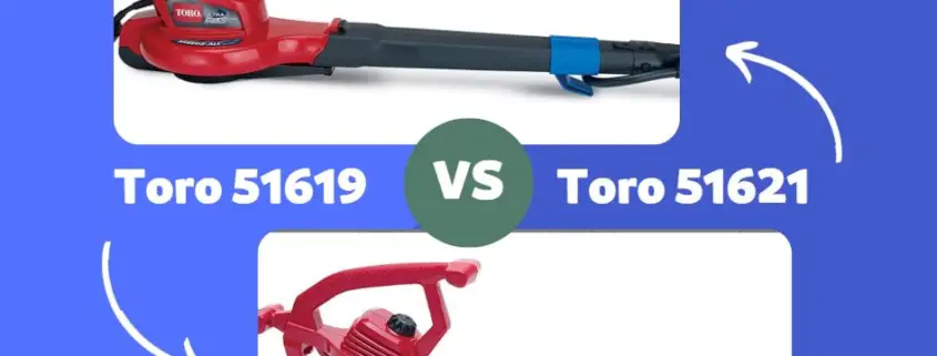 Toro 51619 vs 51621