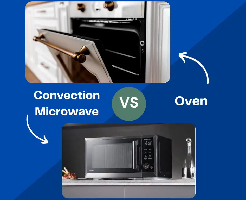 Convection Microwave vs. Oven