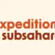 Expedition Subsahara