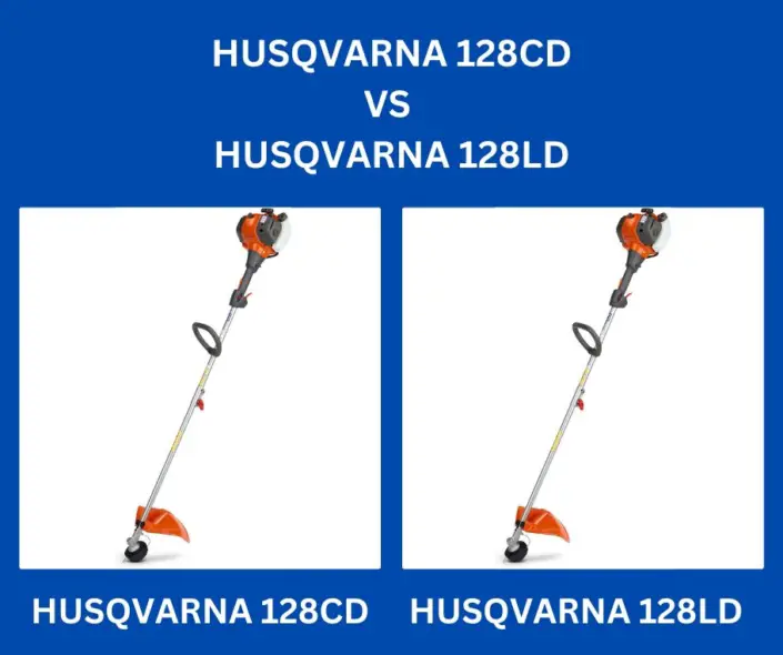 Husqvarna 128CD VS Husqvarna 128LD What’s the Better Option? The